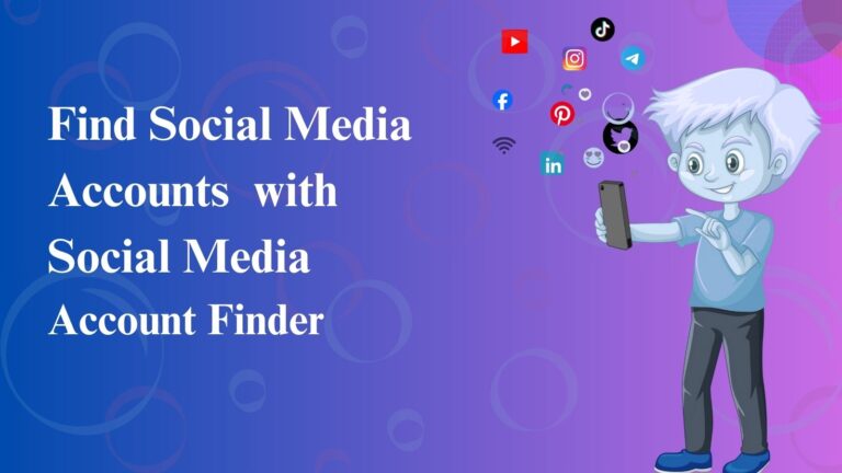 Find Social Media Accounts with Social Media Account Finder tool